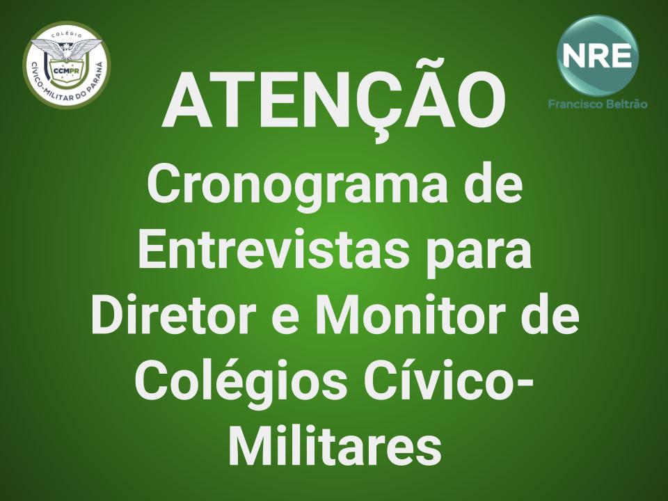 ATENÇÃO: Cronograma de Entrevistas para Diretor e Monitor de Colégios Cívicos Militares
