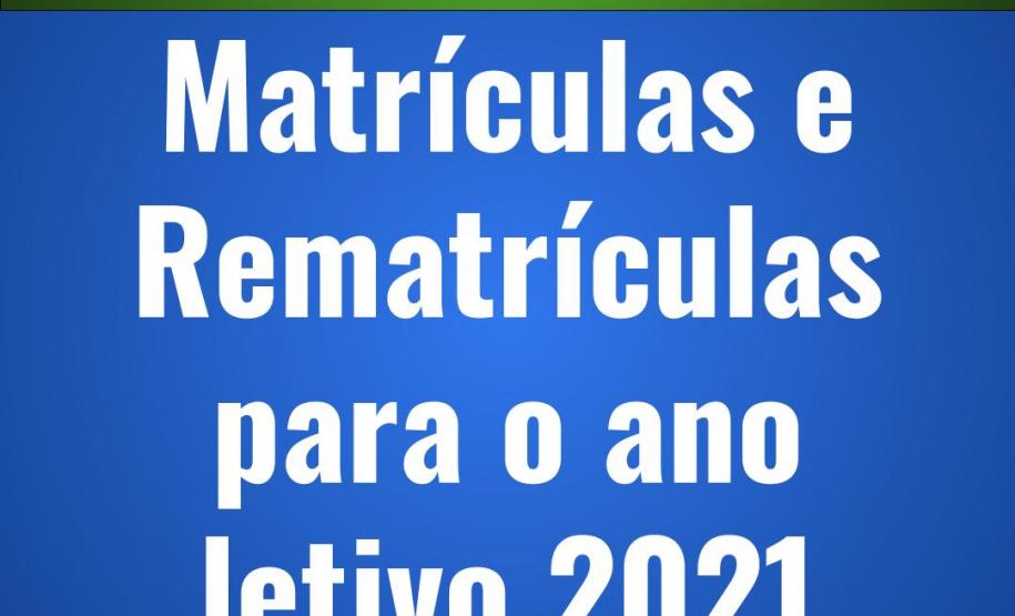Instruções de matrículas para o ano letivo 2021