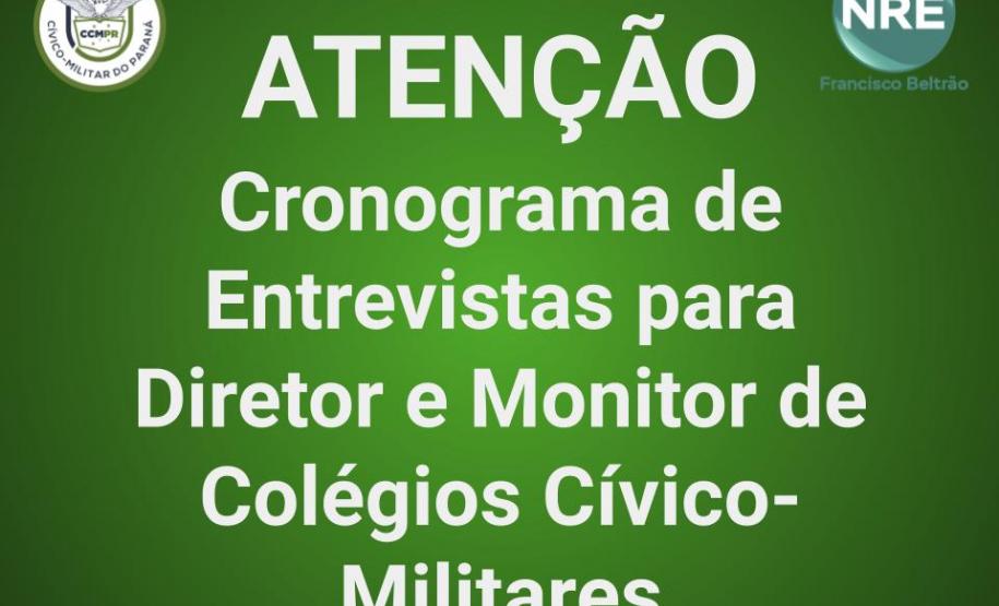 ATENÇÃO: Cronograma de Entrevistas para Diretor e Monitor de Colégios Cívicos Militares